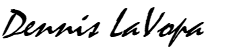 Dennis LaVopa signature